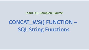 22. CONCAT_WS() Function  - SQL String Functions