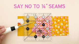 Why You Should Never Sew 1/4' Seams!