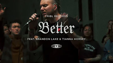 Better (feat. Brandon Lake & Tianna) | TRIBL | Maverick City Music