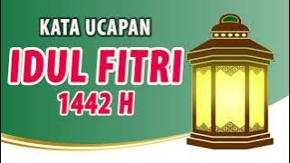 Ucapan Idul Fitri 2021| Kumpulan Kata Ucapan Selamat Hari Raya Idul Fitri 1442 H