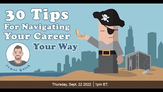30 Tips for Navigating Your Career, Your Way by James Q. Quick