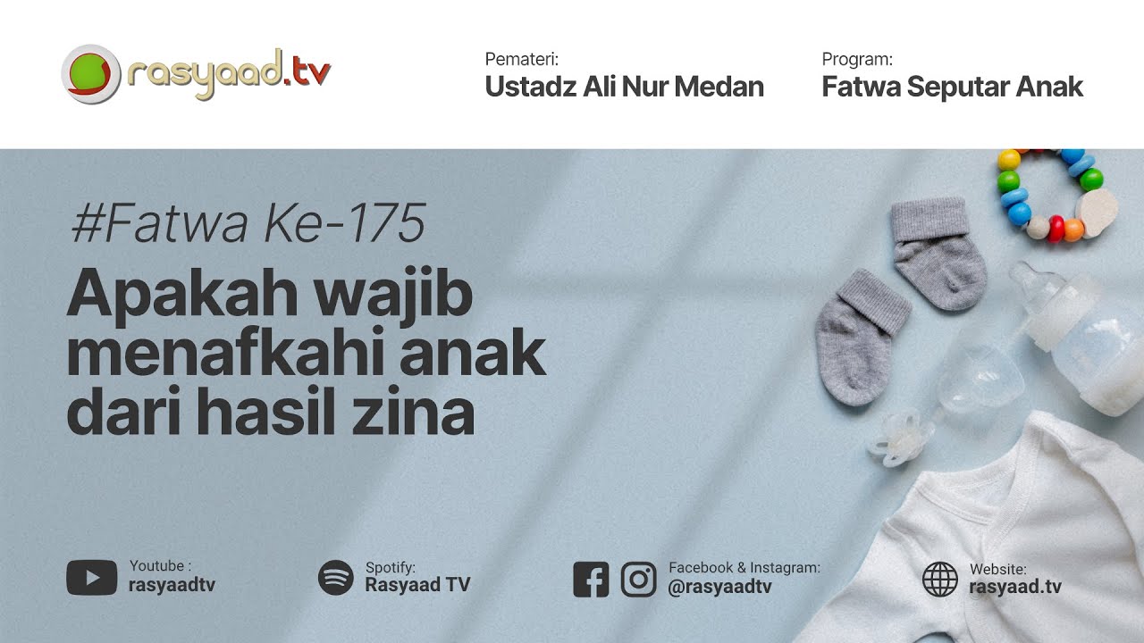 Fatwa Seputar Anak #175 | Ustadz Ali Nur Medan -  Apakah wajib menafkahi anak dari hasil zina?