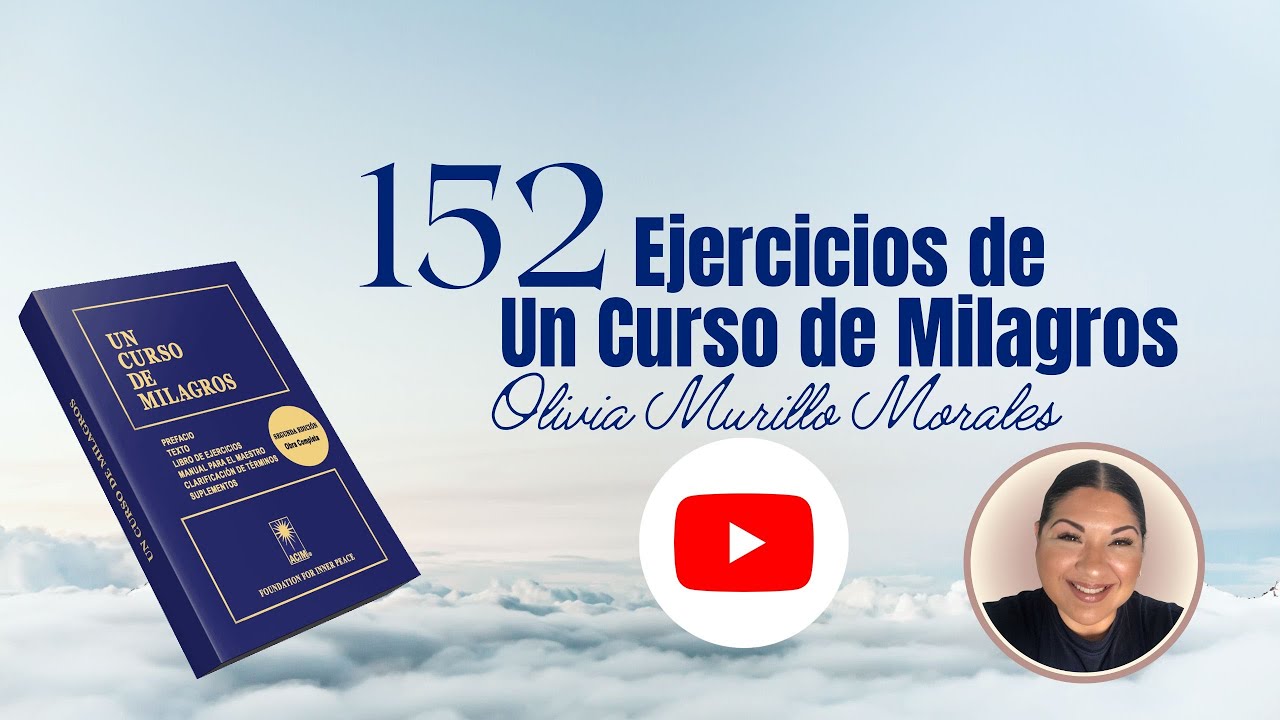 Lección 152. Tengo el poder de decidir. Un Curso de Milagros 2023 con Olivia Murillo Morales.