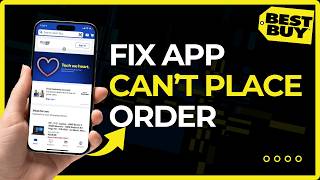 How To Fix Best Buy Cannot Place Order !