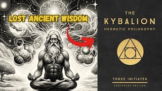 The Kybalion in 9 Minutes