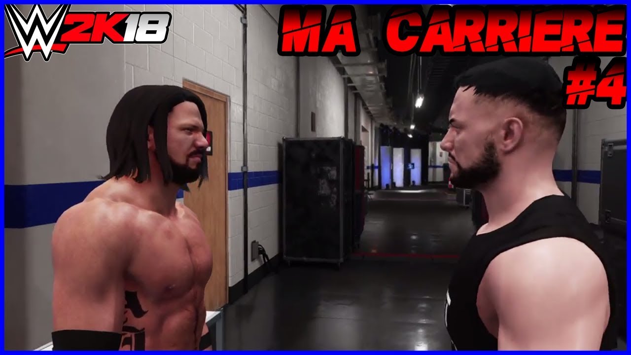 [#4]WWE 2K18:MA CARRIÈRE:UNE NOUVELLE RIVALITÉ COMMENCE !