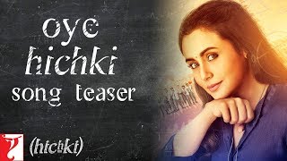 Oye Hichki Song  | Hichki | Rani Mukerji Resimi