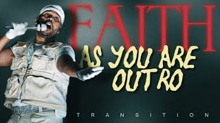 The Weeknd - Faith / As You Are (Outro) TRANSITION
