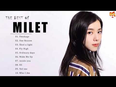 J Pop Millet Best Songs Playlist MILET OF BEST SONGS MILET メドレー 2022 MILET 最新ベストヒット 