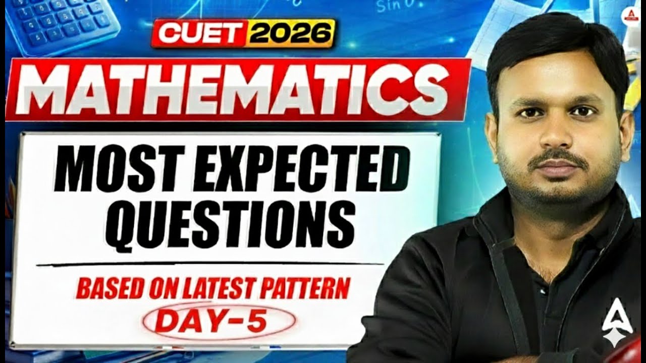 CUET 2026 Maths🔥 | Most Expected Questions | Latest Pattern | Day-5 ...