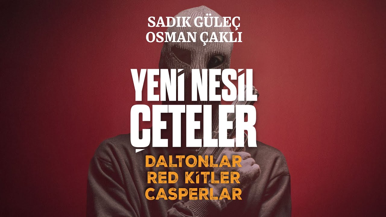 Yeni Nesil Çeteler / Daltonlar / Red Kitler /Casperlar