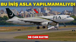 Pilotlar Tüm Kuralları İhlal Etti | Pakistan Airlines 8303 Uçak Kazası