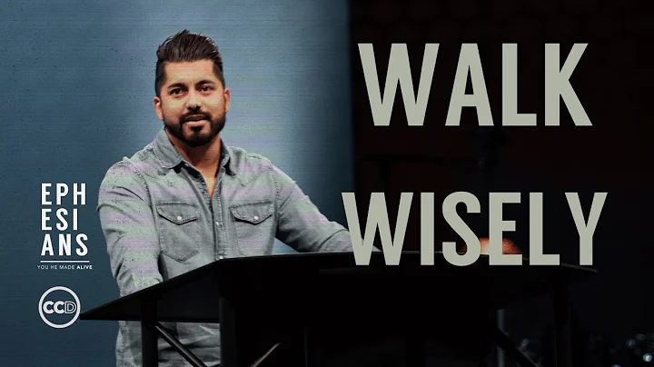 "The Fruit of Walking in Wisdom" Ephesians 5:15-21 | Art Reyes