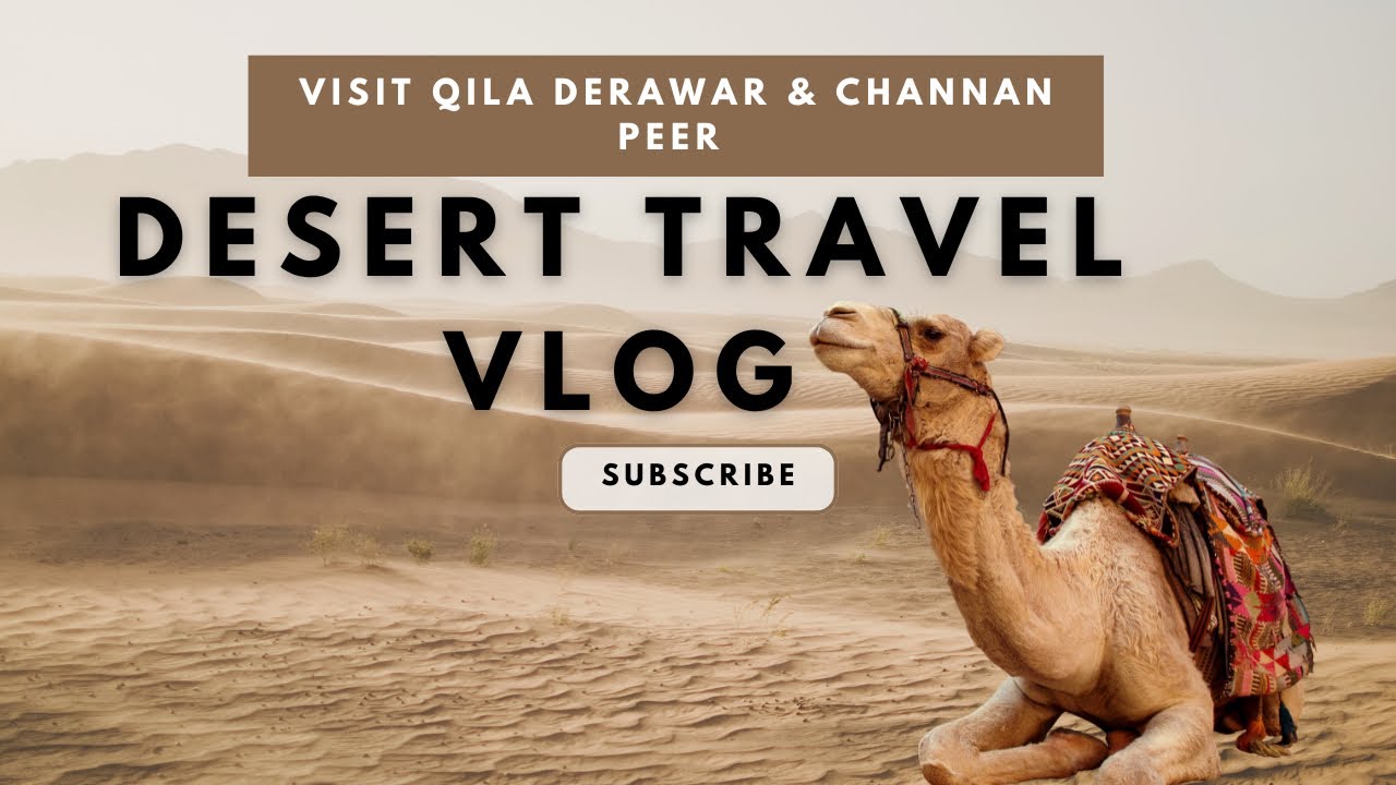 Derawar Fort | The beautiful Fort in The Cholistan Desert | Channan Peer Darbar | Ayesha Ismail vlog