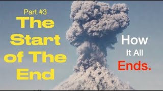 HOW IT ALL ENDS--THE START OF THE BIRTH PANGS OF THE COMING GREAT TRIBULATION