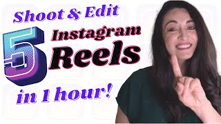 How to Batch Instagram Reels: Shoot & Edit 5 Reels in 1 hour