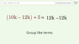 Linear equation with one unknown: Solve 2.5(4k+2)=12k step-by-step solution