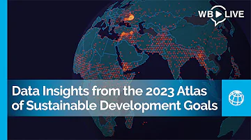 Visualizing Progress: Data Insights from the 2023 Atlas of Sustainable Development Goals (SDGs)