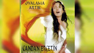 Candan Erçetin Oyalama Artık Albüm Kapakları