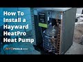 How To Install a Hayward HeatPro Heat Pump