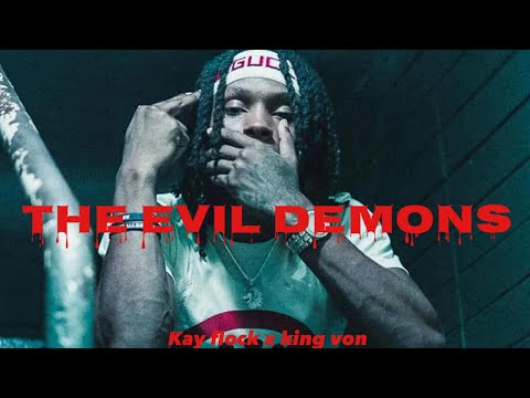 Kay Flock X King Von The Evil Demons Music Video Exclusive 
