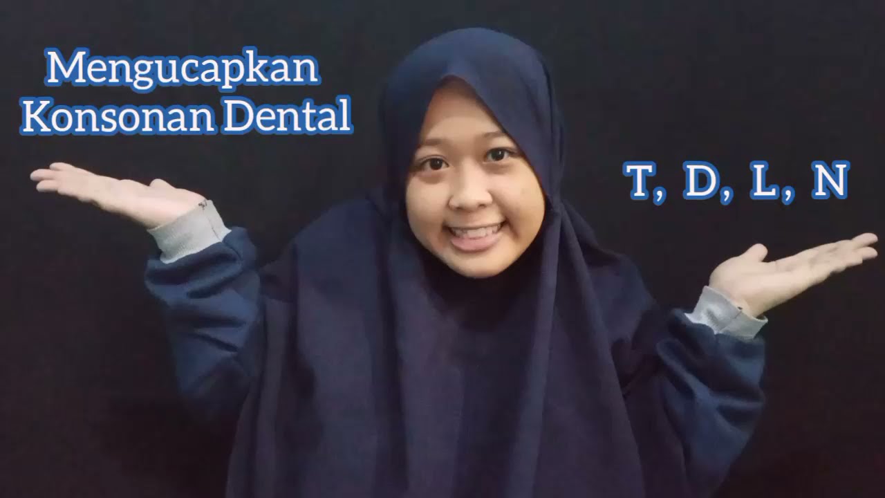 Mengucapkan Huruf Dental (T, D, L, N)