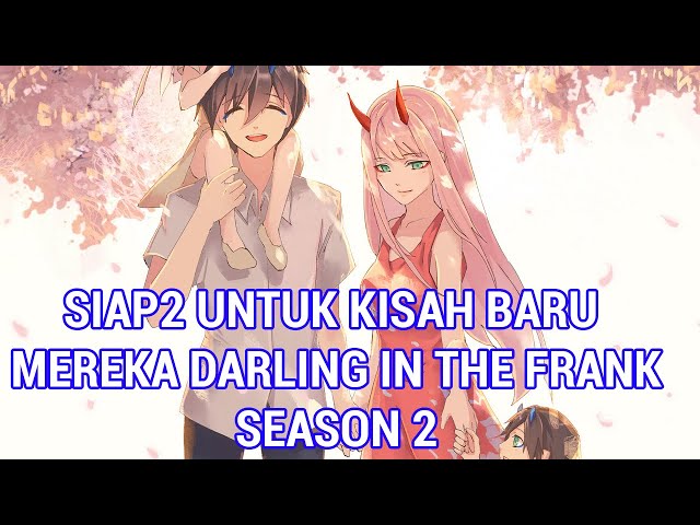 Darling in the Franxx Season 2 !!! Mari Kita Sambut Cerita Terbaru   ZERO TWO BEST WAIFU! class=