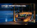 Tropical Serenity Pool – Chillout Music for Relaxation