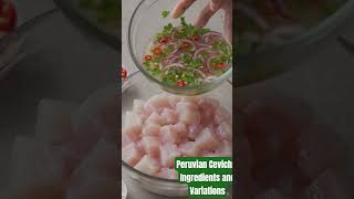 Peruvian Ceviche: Ingredients and Variations #cooking #food #kitchen #eating #easyrecipes