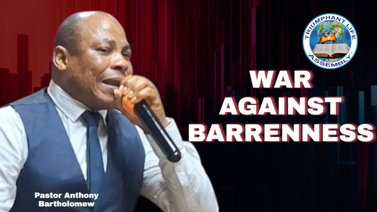 WAR AGAINST BARRENNESS; by Pastor Anthony Bartholomew - YouTube