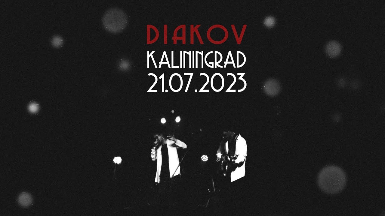 Diakov - Live in Kaliningrad (2023)