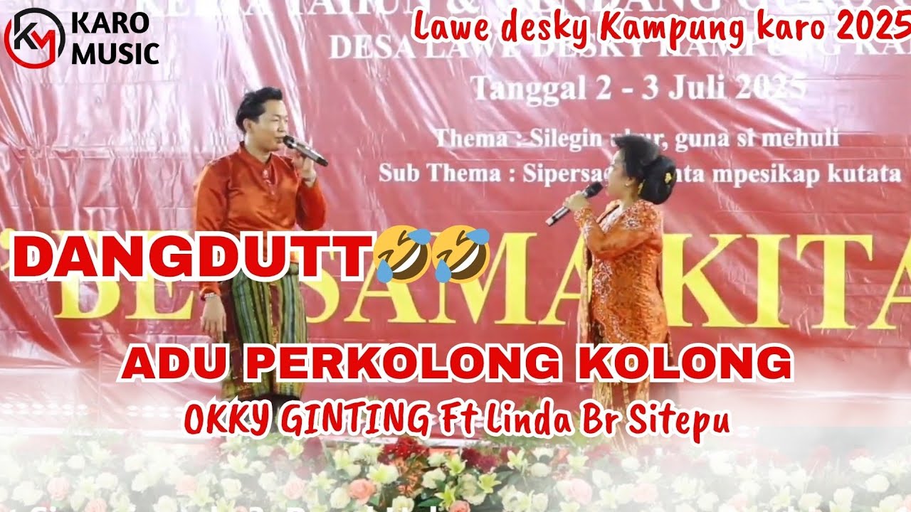 ADU PERKOLONG KOLONG 2 | OKYY GINTING Ft LINDA BR SITEPU | KERJA TAHUN LAWE DESKY KAMPUNG KARO 2025