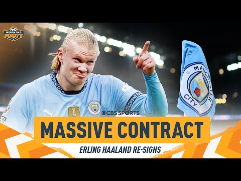 Erling Haaland signs HUGE new contract extension til 2034 | Morning Footy | CBS Sports Golazo