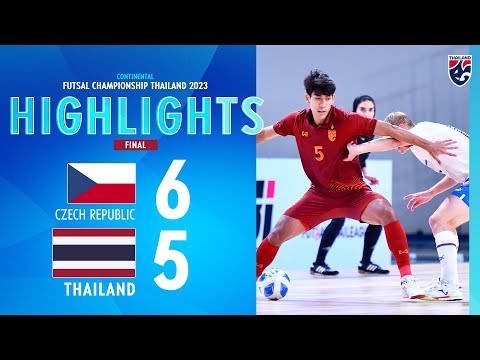 ไฮไลท์ CONTINENTAL FUTSAL CHAMPIONSHIP 2023 รอบชิงชนะเลิศ | ทีมชาติสาธารณรัฐเช็ก พบ ทีมชาติไทย