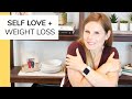 10 SELF LOVE TIPS | for weight loss