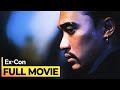 Excon full movie  victor neri alex cortez