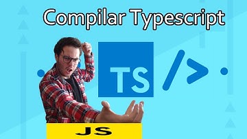 Los secretos detras de Typescript - Como programar en Typescript - Compilar Typescript