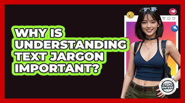 Why Is Understanding Text Jargon Important? - Trend Unwrapper