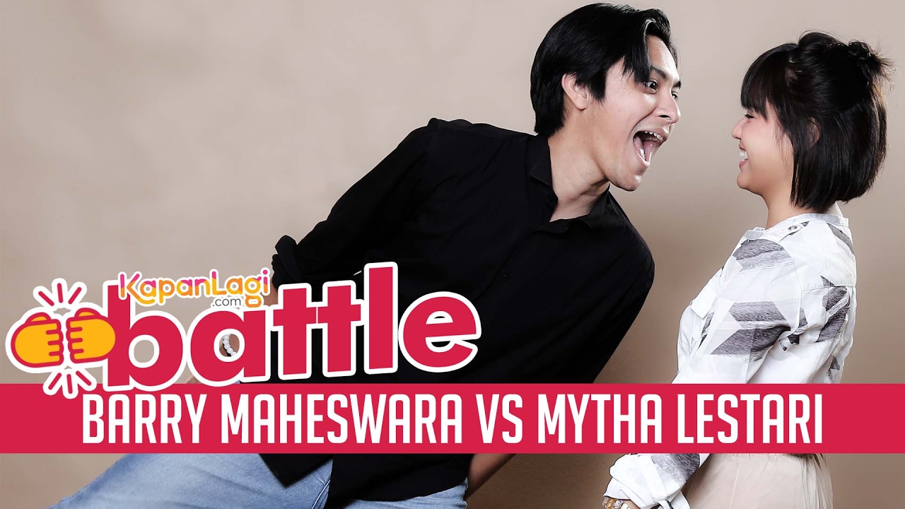 KapanLagi Battle - Mytha Lestari Vs Barry Maheswara