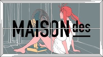 【107】[feat. りりあ。, 南雲ゆうき] 夏風に溶ける  / MAISONdes