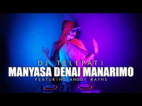 DJ MINANG BREAKBEAT TERBARU - MANYASA DENAI MANARIMO - DJ TELEPATI FEAT ANGGI RAYNS