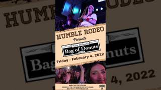 Humble Rodeo Announces Bag Of Donuts Coming - 02/04/2022