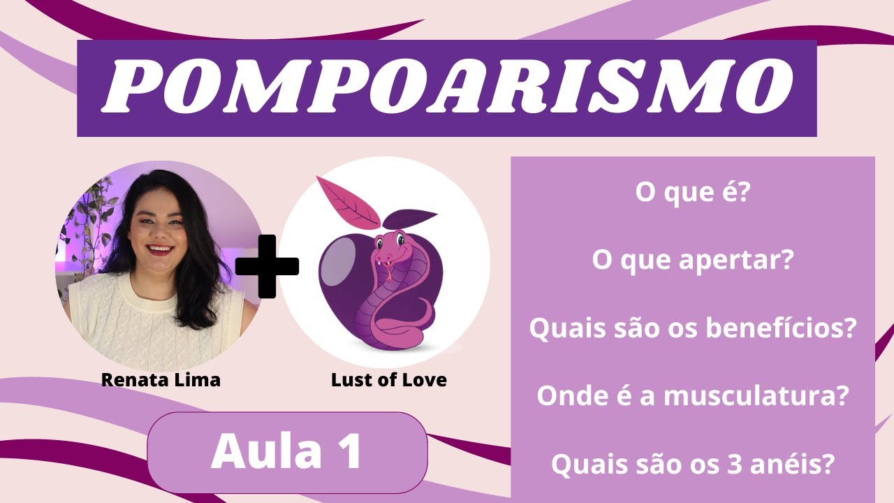 Aula 1 - Descubra o PODER do Pompoarismo 💪🏻