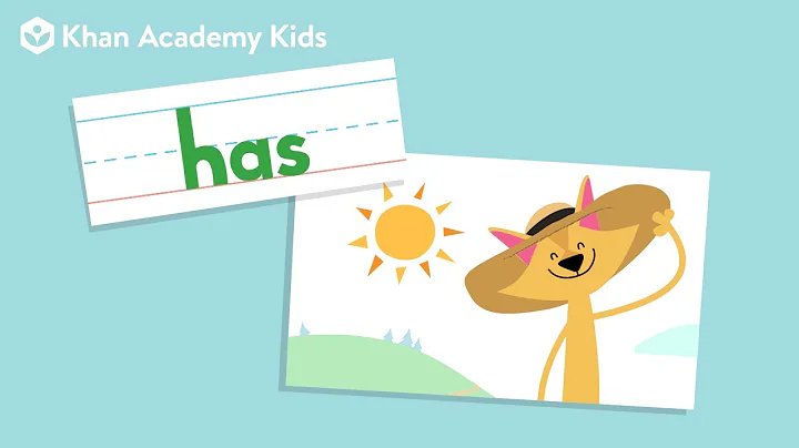 The Word "Has"  | Sight Words | Learn to Read with Khan Academy Kids