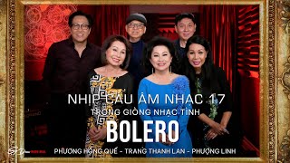 NHỊP CẦU ÂM NHẠC 17 - Trong giòng nhạc BOLERO