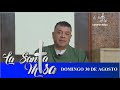 Misa De Hoy, Domingo 30 De Agosto De 2020 - Cosmovision