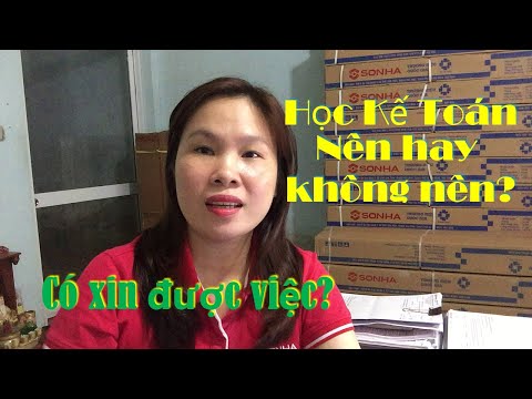 Video Học kế toán có nên hay không? có dễ xin được việc?/Học... - YouTube