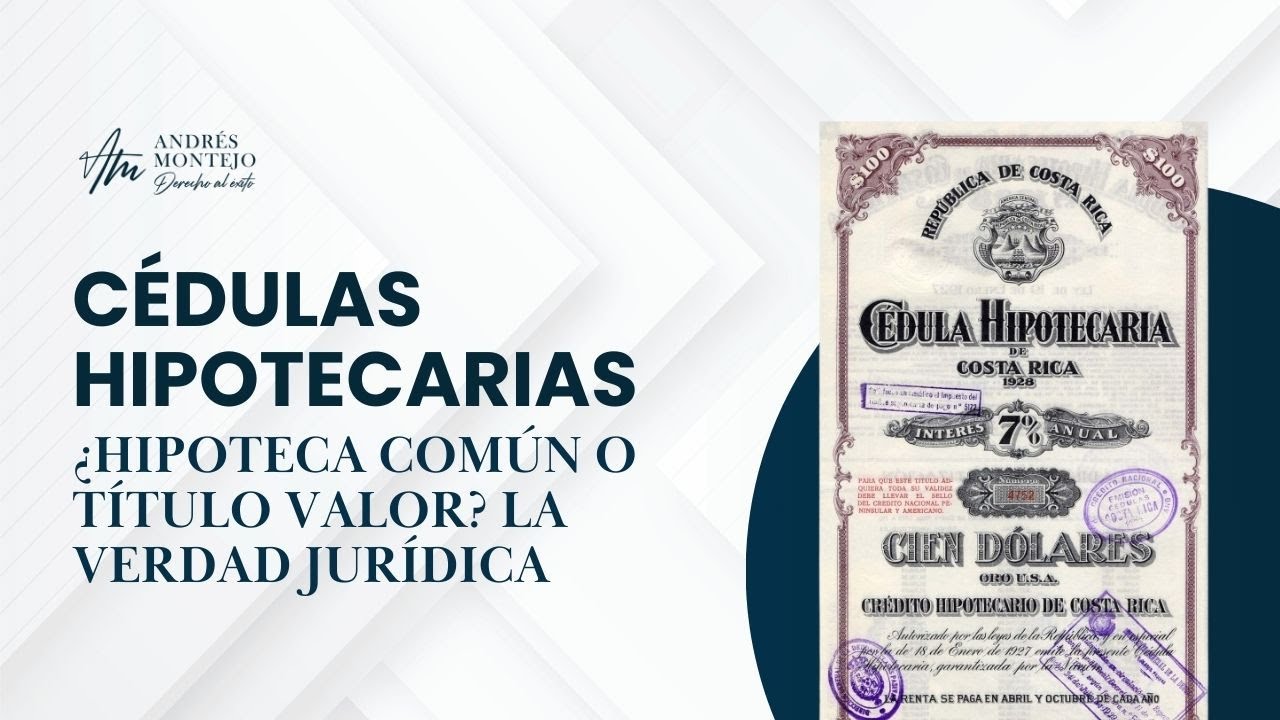 Cédulas Hipotecarias ¿Hipoteca común o título valor? La verdad jurídica