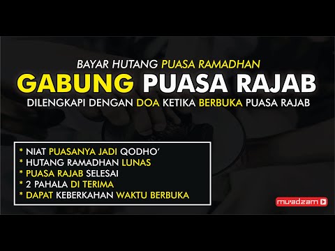 Niat Puasa Rajab Sekaligus Bayar Hutang Puasa Ramadhan, Lengkap Niat Puasanya &amp; Doa Buka Puasa Rajab