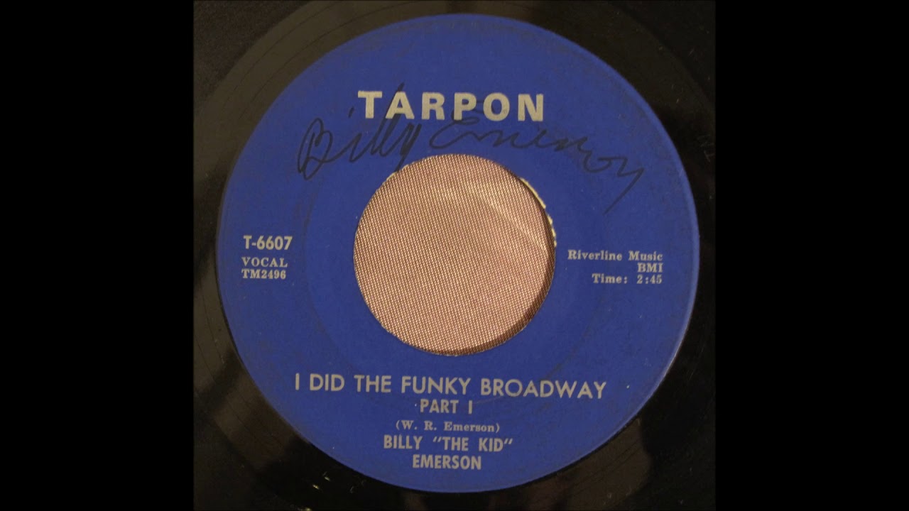 I Did The Funky Broadway Part 1 -  Billy "The Kid" Emerson